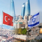 Geosiyasi transformasiyanın mərkəzi: Bakı Təl-Əviv və Ankaranı masa arxasına dəvət edir?