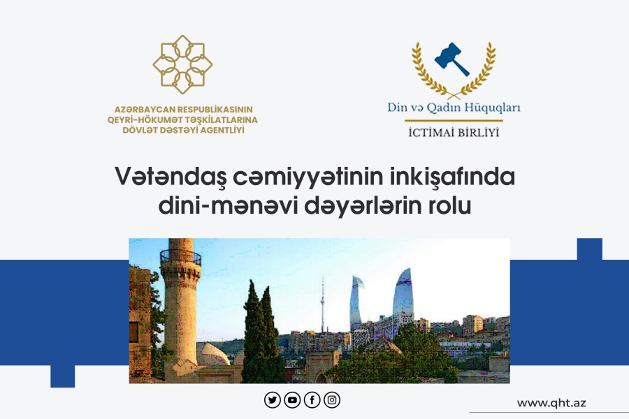 QHT "Vətəndaş cəmiyyətinin inkişafında dini-mənəvi dəyərlərin rolu" layihəsinin icrasına başlayıb