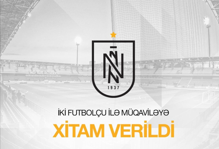 “Neftçi” daha iki futbolçusu ilə yollarını ayırıb