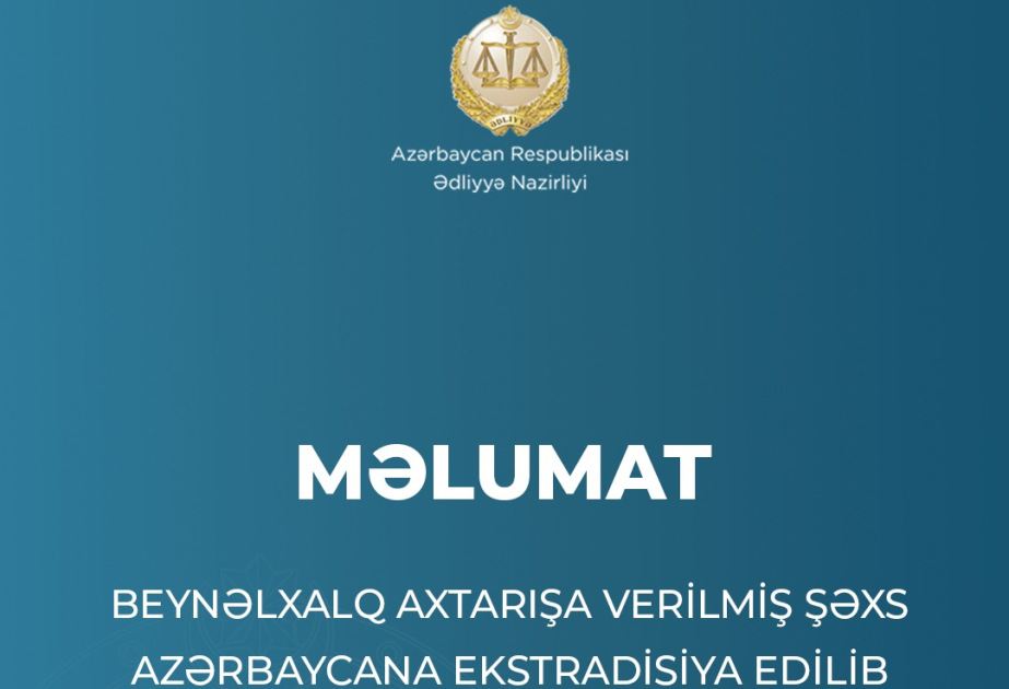 Axtarışda olan şəxs Azərbaycana ekstradisiya edildi
