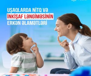 Uşaqlarda nitq və inkişaf ləngiməsinin erkən əlamətləri
