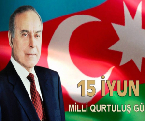 Bir gündə iki mühüm tarix: Azərbaycan üçün unudulmaz 15 iyun