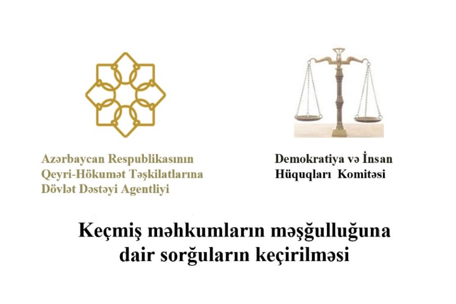 Keçmiş məhkumların məşğulluğu ilə bağlı sorğular keçiriləcək